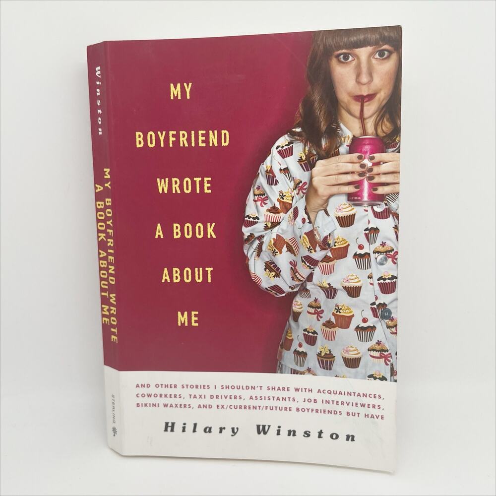 My Boyfriend Wrote A Book About Me By Hilary Winston